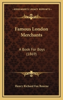 Famous London Merchants 1018020039 Book Cover