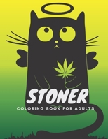 Stoner Coloring Book for Adults: The Stoner' s #1 Psychodelic Coloring Book B08VY8XCKW Book Cover