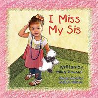 I Miss My Sis 1450059333 Book Cover