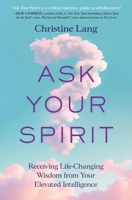 Ask Your Spirit 1538773910 Book Cover