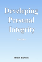 Developing Personal Integrity 1411623762 Book Cover