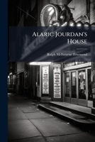 Alaric Jourdan's House And Other Plays 1148160841 Book Cover