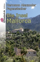 Die Insel Mallorca: Reiseskizze von 1865 1508650705 Book Cover