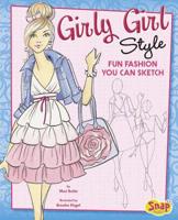 Girly Girl Style (Drawing Fun Fashions) 1620650355 Book Cover