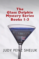 The Glass Dolphin Mystery Series: Books 1 - 3 1989495656 Book Cover