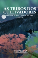 As tribos dos cultivadores: Prenúncios de uma nova era B08CWCG4HR Book Cover