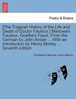 Marlowe's Faustus/Goethe's Faust 1377915360 Book Cover