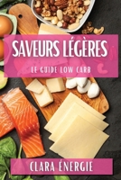 Saveurs Légères: Le Guide Low Carb (French Edition) 1835798977 Book Cover