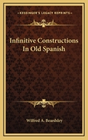 Infinitive Constructions in Old Spanish 1017095000 Book Cover