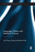 Language, Politics and Identity in Taiwan: Naming China 1138095036 Book Cover