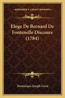 Eloge De Bernard De Fontenelle Discours (1784) 1274661846 Book Cover