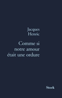 Comme si notre amour était une ordure 2234057043 Book Cover