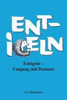 Entigeln: Umgang Mit Demenz 1542439922 Book Cover