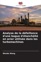 Analyse de la défaillance d'une bague d'étanchéité en acier utilisée dans les turbomachines (French Edition) 620750660X Book Cover