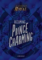 Becoming Prince Charming 1541526368 Book Cover