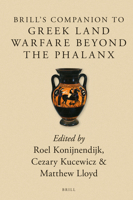 Brill's Companion to Greek Land Warfare Beyond the Phalanx 900450172X Book Cover