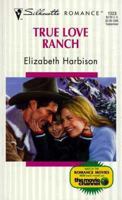 True Love Ranch 0373193238 Book Cover