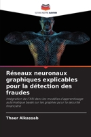 Réseaux neuronaux graphiques explicables pour la détection des fraudes 6209421679 Book Cover