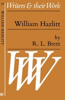 William Hazlitt (Writers & Their Work) 0582012651 Book Cover