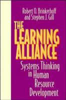 The Learning Alliance: Systems Thinking in Human Resource Development (Jossey Bass Business and Management Series) 1555427111 Book Cover