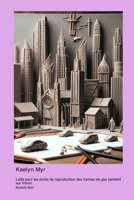 Kaelyn Myr: Lutte pour les droits de reproduction des formes de gaz sentient sur Voron (French Edition) 1998634566 Book Cover