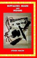 Buffaloes, Beads, and Indians 1576880346 Book Cover