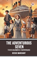 The Adventurous Seven Their Hazardous Undertaking 9370426655 Book Cover