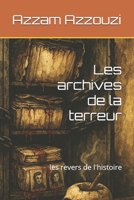 Les archives de la terreur: les revers de l'histoire (French Edition) B0FRN9WVXM Book Cover