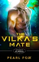 The Vilka's Mate: The Shifters of Kladuu Book Two 1671262549 Book Cover
