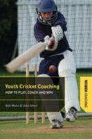 Youth Cricket Coaching. John Stern, Rob Maier 1408192527 Book Cover