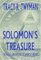 Solomon's Treasure: The Magic And Mystery of America's Money 0976170469 Book Cover