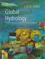 Global Hydrology: Processes, Resources and Environmental Management 0582098610 Book Cover