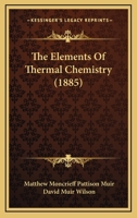 The Elements of Thermal Chemistry 1166999955 Book Cover