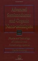 Advanced Semiconductor and Organic Nano-Techniques Part III: Physics and Technology of Molecular and Biotech Systems 0125070632 Book Cover