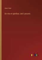 De vita et operibus Jani Lascaris 3385005337 Book Cover