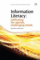 Information Literacy: Infiltrating the agenda, challenging minds 1843346109 Book Cover