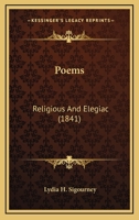 Poems, Religious and Elegiac 0548581053 Book Cover