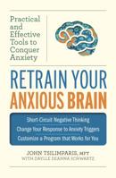Retrain Your Anxious Brain 1335425691 Book Cover