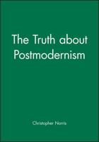 The Truth about Postmodernism 0631187189 Book Cover