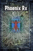Phoenix Rx: Live Better B0DPRWFM2D Book Cover