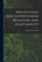 Motivation, Krech Hypothesis Behavior, and Adaptability 1013626907 Book Cover