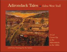 Adirondack Tales: A Girl Grows Up in the Adirondacks in the 1880s 0922595208 Book Cover