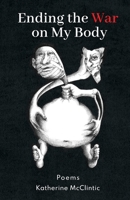 Ending the War on My Body 1956019480 Book Cover