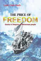The Price Of Freedom: Exodus and Diaspora of Vietnamese people 1545241295 Book Cover