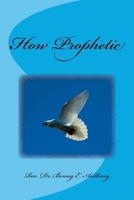 How Prophetic 1499269242 Book Cover