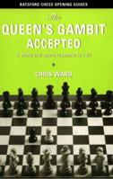 The Queen's Gambit Accepted: A Sharp and Sound Response to 1 d4 0713484675 Book Cover