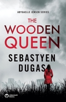 The Wooden Queen null Book Cover