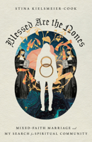 Blessed Are the Nones: Mixed-Faith Marriage and My Search for Spiritual Community 0830848274 Book Cover