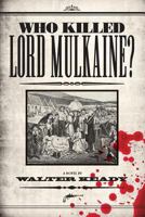 Who Killed Lord Mulkaine 1976320836 Book Cover