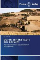 Durch Jericho läuft ein Gerücht 384160434X Book Cover